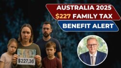 Families Risk Missing $227.36 Tax Benefit 2025: Parents Warned to Confirm Payment Dates Before Deadline