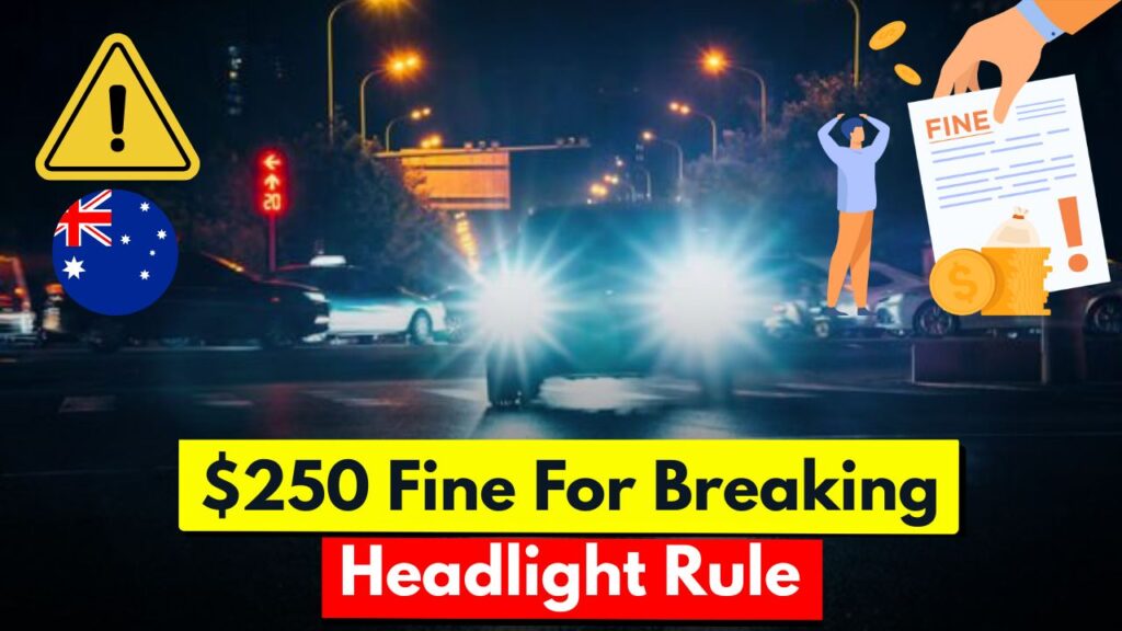 $250 Fine For Breaking Headlight Rule