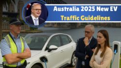 Australia tightens 2025 traffic rules: New EV guidelines stricter penalties and targeted road safety measures