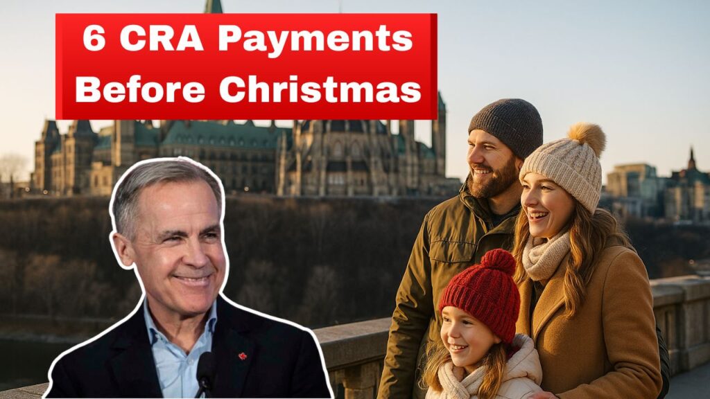 6 CRA Payments Before Christmas