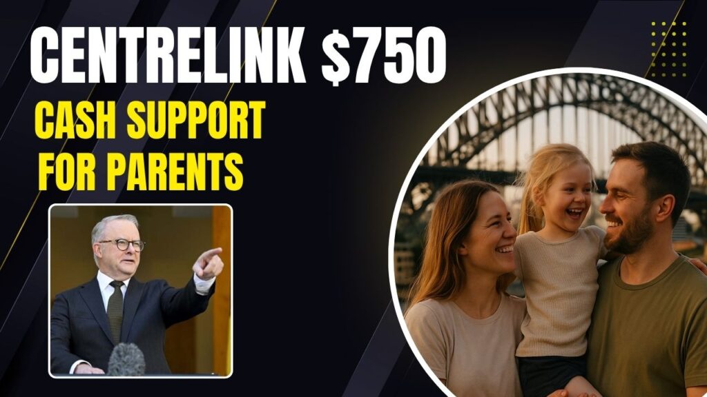 Centrelink $750 Cash Support for Parents: